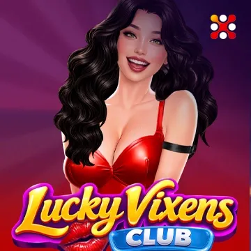 Lucky Vixens Club - MEGABET808